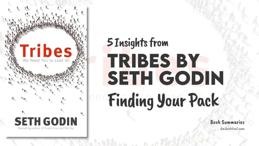 Book Summary of Tribes by Seth Godin, by Kailas S Bhat